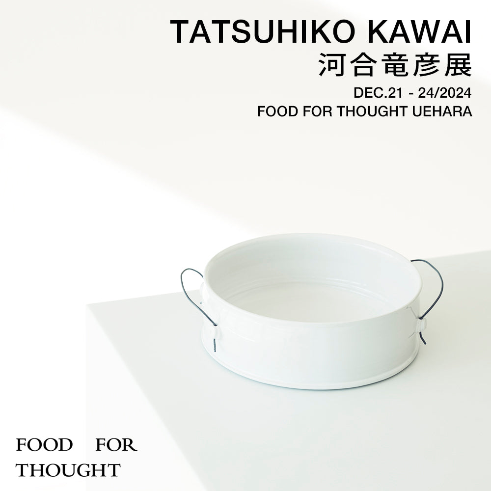 「河合竜彦展」12/21(土)-24(火)＠FOOD FOR THOUGHT上原店